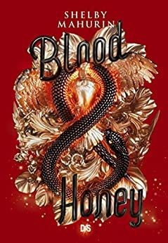 Blood and honey (Ebook) de Shelby Mahurin