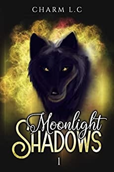 Moonlight Shadows Tome 1 de Charm L.C