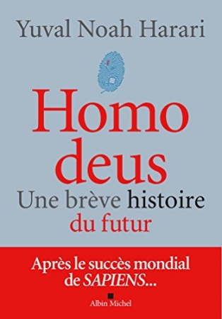 Homo deus (édition 2017): Une brève histoire du futur  de Yuval Noah Harari