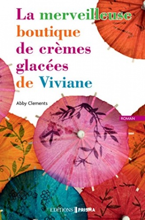 La merveilleuse boutique de crèmes glacées de viviane  de Abby Clements