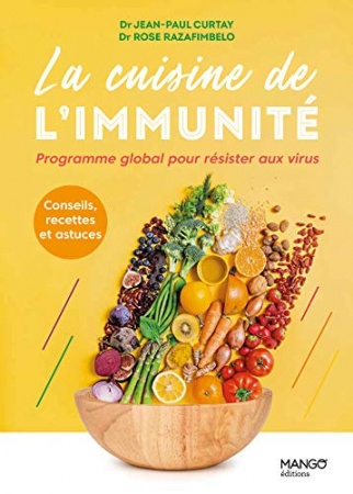 La cuisine de l'immunité: Programme global pour résister aux virus  de Jean-Paul Curtay & Rose Razafimbelo
