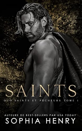 Saints: Une histoire d’amour et de seconde chance (Duo Saints et Pécheurs t. 1) de Sophia Henry