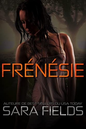 Frénésie: Une romance brutale avec des alphas (La Trilogie Omégaborn t. 1)  de Sara Fields