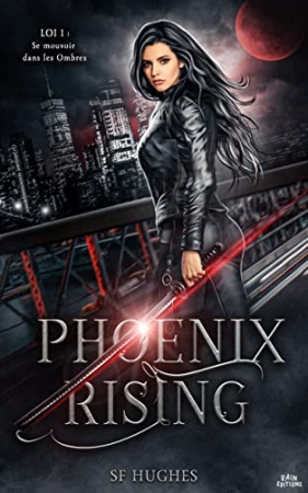 Phoenix Rising : Loi 1 de S.F. Hughes