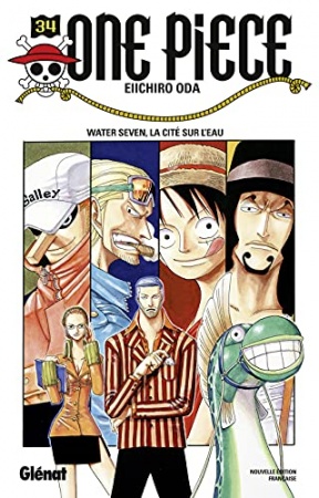One Piece - Édition originale - Tome 34 : Water seven, la cité sur l'eau de Eiichiro Oda