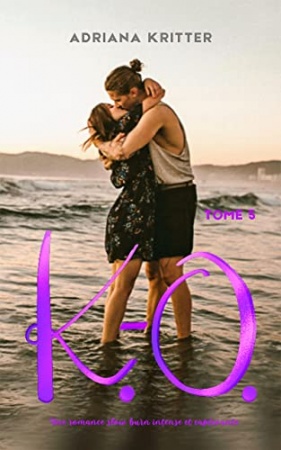 K.-O. Tome 5: Une romance slow burn intense et captivante de Adriana Kritter