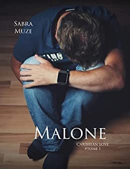 Malone (Caribbean Love t. 1) de Sabra Muze