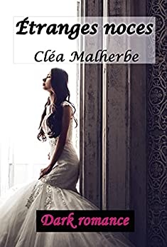 Etranges noces de Cléa Malherbe