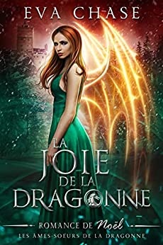 La Joie de la Dragonne: une romance de Noël (Les Âmes-soeurs de la Dragonne t. 5) de Eva Chase