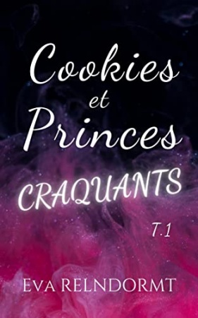 Cookies et Princes Craquants: Tome 1 – Attirances et tentations  de Eva Relndormt