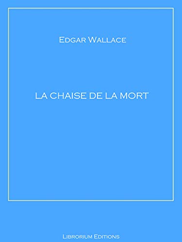 La Chaise de la Mort de Edgar Wallace