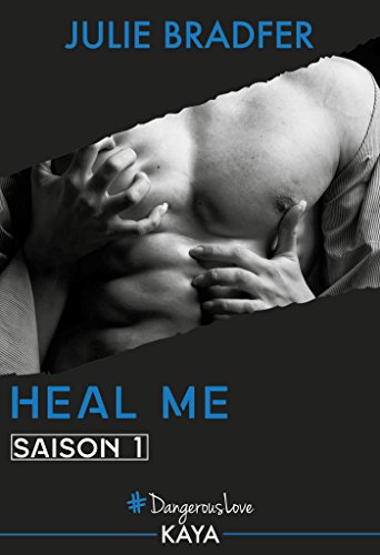 Heal me - Saison 1 de Julie Bradfer