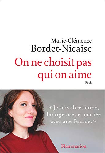 On ne choisit pas qui on aime (Littérature française) de Marie-Clémence Bordet-Nicaise