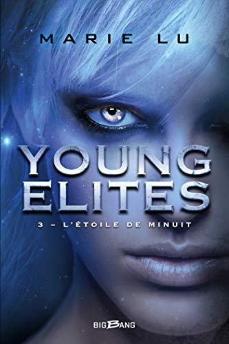 L'Étoile de minuit: Young Elites, T3 de Marie Lu