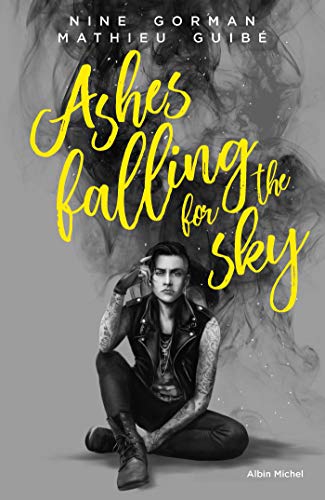 Ashes falling for the sky (A.M.ROMANS ADOS) de Nine Gorman de Mathieu Guibé