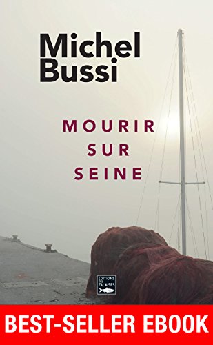 Mourir sur Seine: Best-seller ebook de Michel Bussi