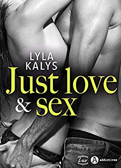 Just Love & Sex de Lyla Kalys