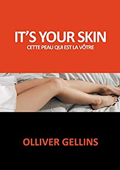 It's your skin: Cette peau qui est la vôtre de Olliver Gellins