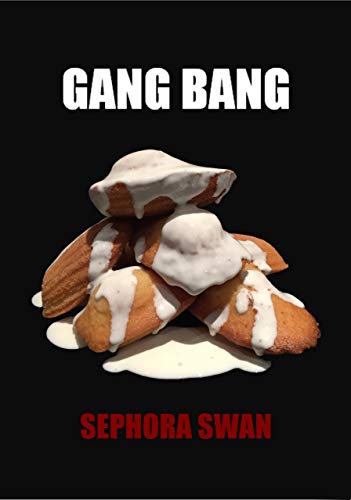 Gang Bang de  Séphora SWAN