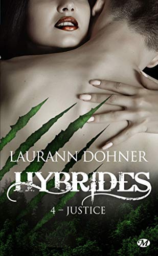 Justice: Hybrides, T4 de Laurann Dohner