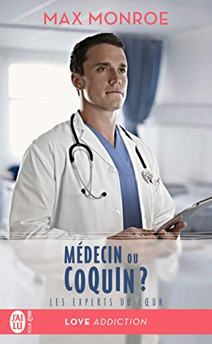 Les experts du cœur (Tome 2) - Médecin ou coquin ? de Max Monroe