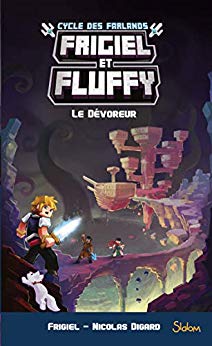 Frigiel et Fluffy, Le Cycle des Farlands, tome 2 : Le Dévoreur de FRIGIEL