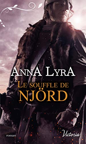 Le souffle de Njörd (Les amants du Vinland t. 1) de Anna Lyra