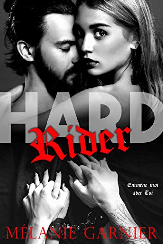 Hard Rider // Emmène-moi avec Toi de Mélanie Garnier