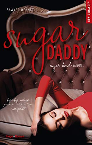 Sugar Daddy Sugar bowl - tome 1 (New romance)