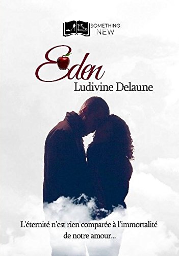 Eden - L'intégrale (Something New) de Ludivine Delaune