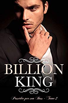 Billion King // Possédée par son Boss: Tome 2 de Mila Leduc