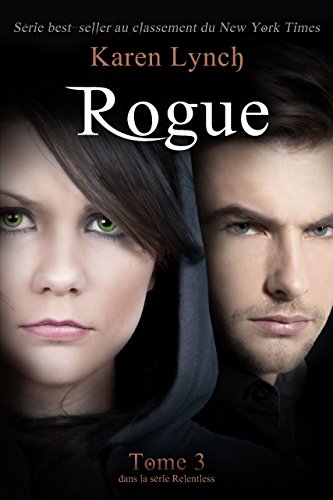 Rogue (Relentless Tome 3) (Relentless French) de Karen Lynch