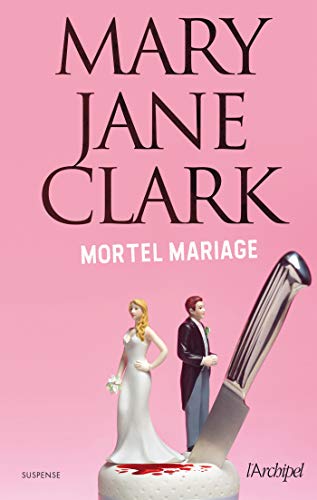 Mortel mariage de Mary Jane Clark