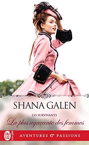 Les survivants (Tome 2) - La plus agaçante des femmes de Shana Galen