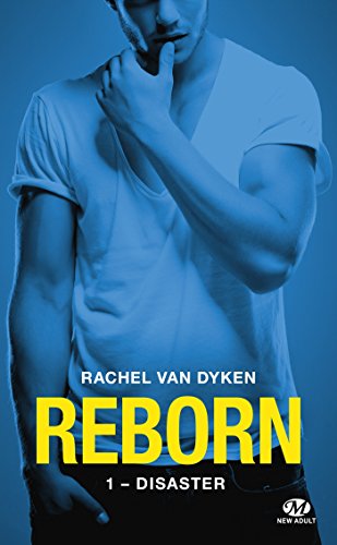 Disaster: Reborn, T1 de Rachel Van Dyken