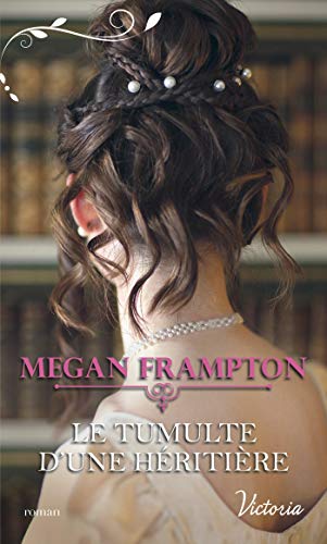 Le tumulte d'une héritière (Si j'étais une duchesse t. 5) de Megan Frampton