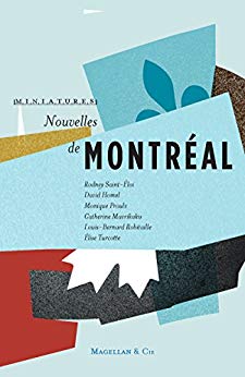 Nouvelles de Montréal: Récits de voyage (Miniatures) de Collectif , Magellan & Cie