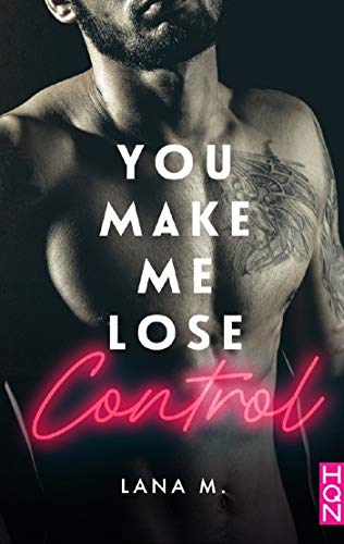 You Make Me Lose Control (HQN) de Lana M.