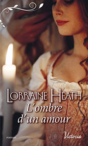 L'ombre d'un amour (La saison du péché t. 2) de Lorraine Heath