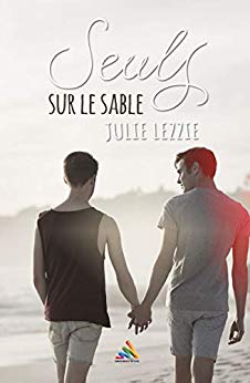 Seuls sur le sable: Roman gay, livre gay (Roman gay - MxM) de Julie Lezzie