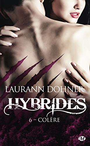 Colère: Hybrides, T6 de Laurann Dohner