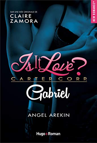 Is it love ? Carter Corp. Gabriel de Angel Arekin
