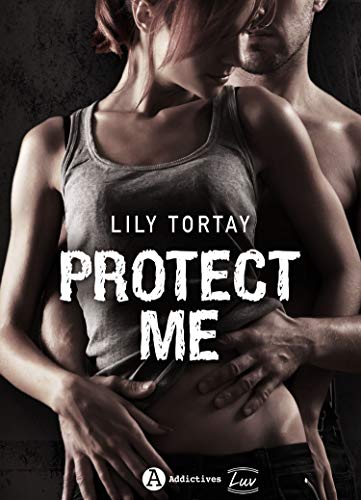 Protect Me de Lily Tortay