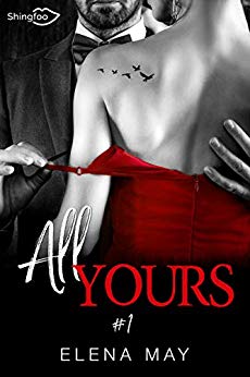 All Yours Tome 1 de Elena May