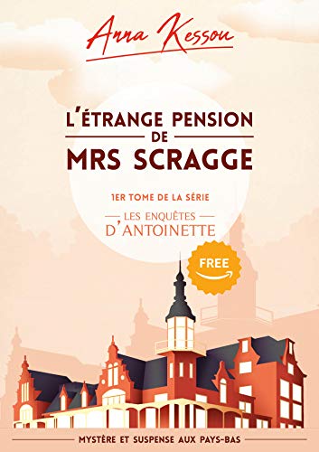L'étrange pension de Mrs Scragge, 1er épisode de la série les enquêtes d'Antoinette de Anna Kessou