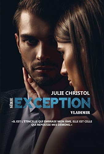 Mon Exception: Série Exception Vladimir de Julie Christol