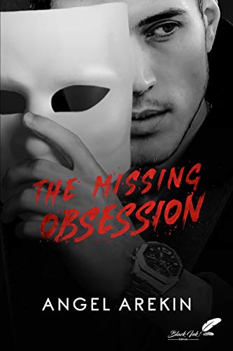 The Missing Obsession (dark romance) de Angel Arekin