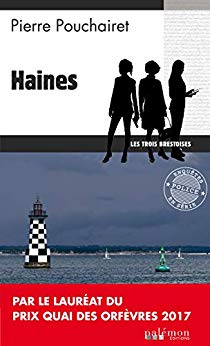 Haines: Un polar breton (Les trois brestoises t. 1) de Pierre Pouchairet