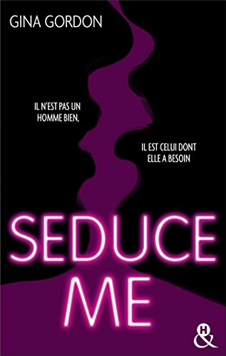 Temptation T1 : Seduce Me : Une romance New Adult sexy pour pimenter votre été (&H) de Gina Gordon