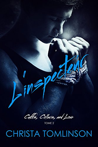 L'inspecteur: Cuffs, Collars, and Love #2 de Christa Tomlinson